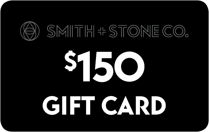 Smith & Stone Co. $150 Gift Card
